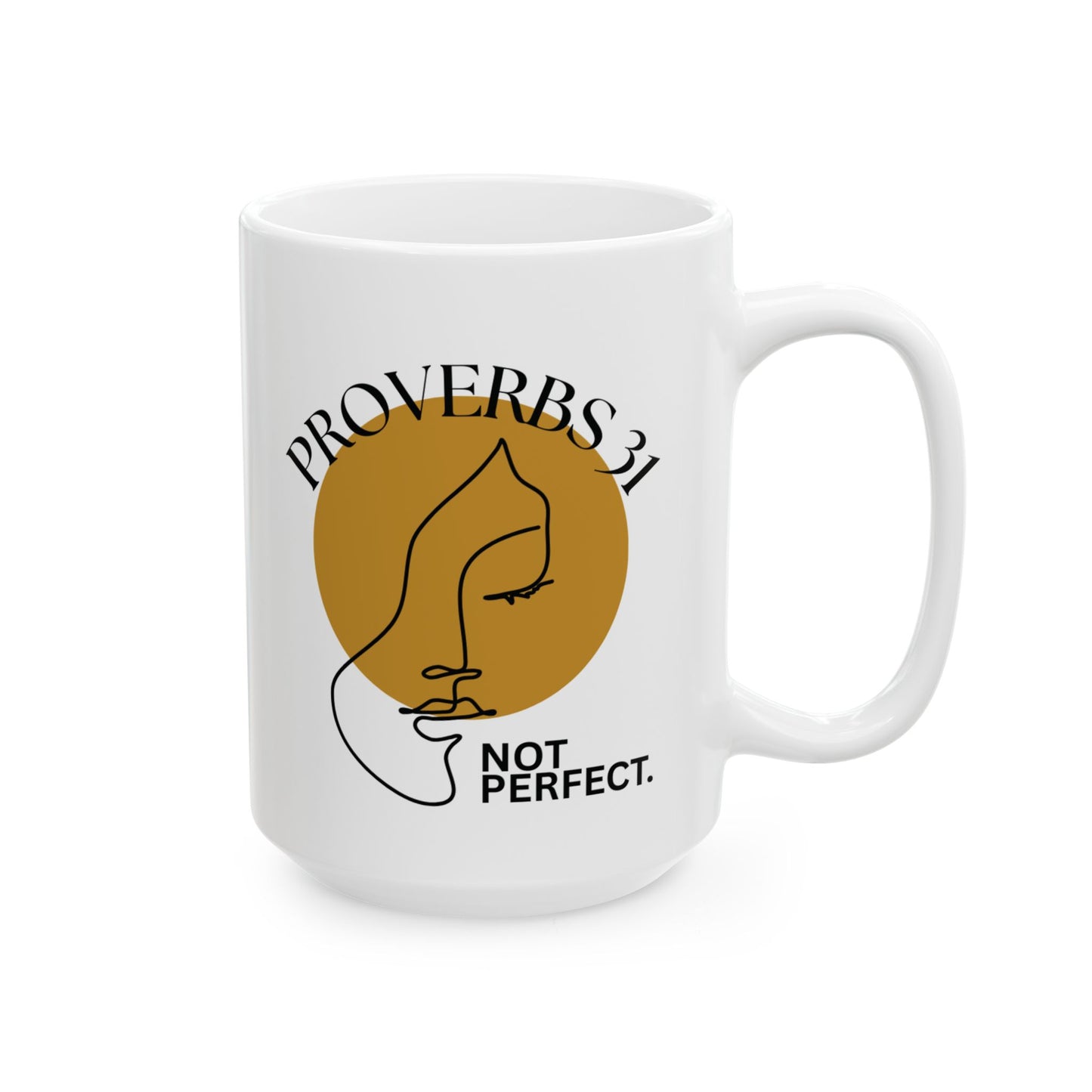 Inspirational Ceramic Mug - “Proverbs 31, Not Perfect” Scripture Quote Coffee Mug