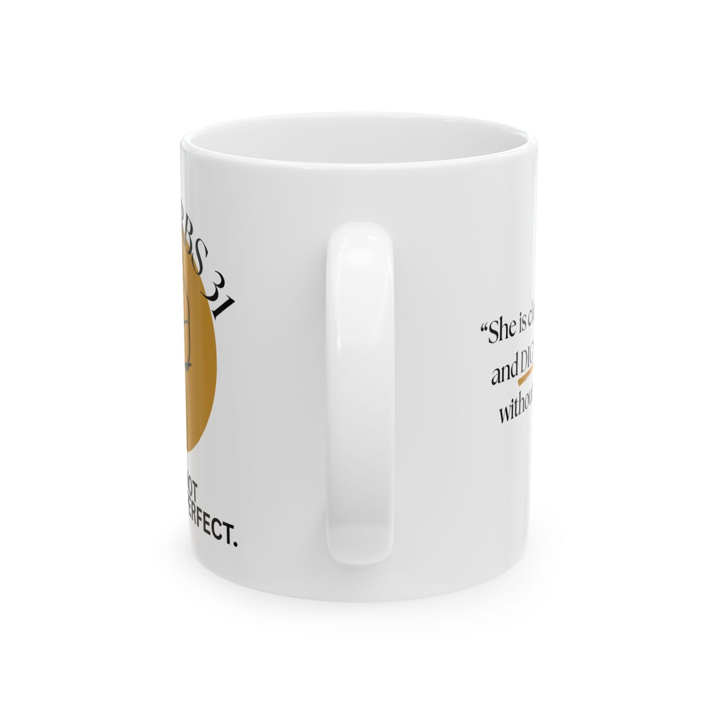 Inspirational Ceramic Mug - “Proverbs 31, Not Perfect” Scripture Quote Coffee Mug