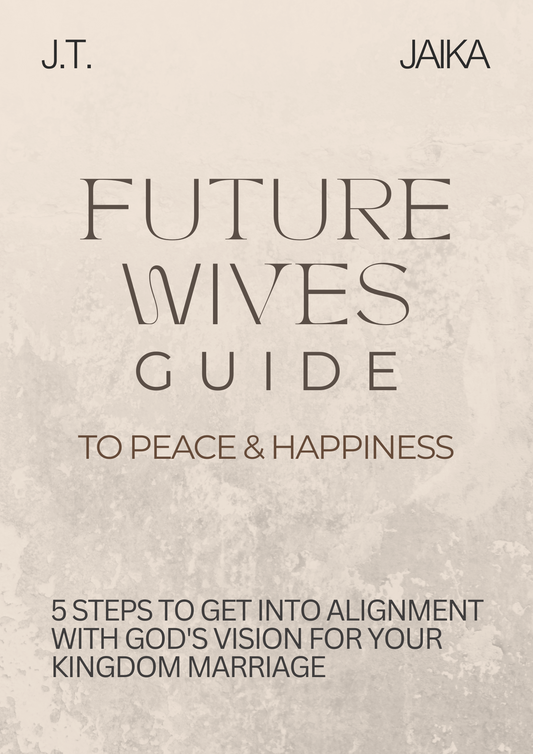 Future Wives Guide to Peace & Happiness (Chapter 1 Free Gift)